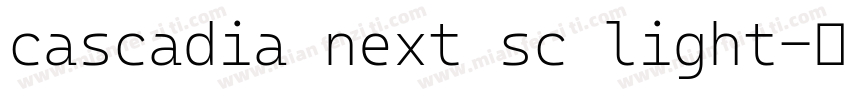 cascadia next sc light字体转换